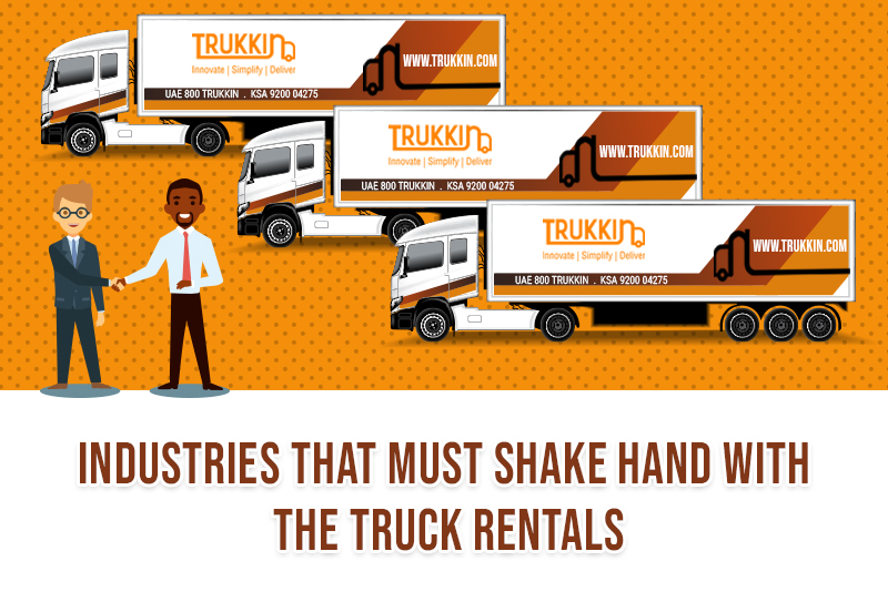 Industries that Must Shake Hand with the Truck Rentals