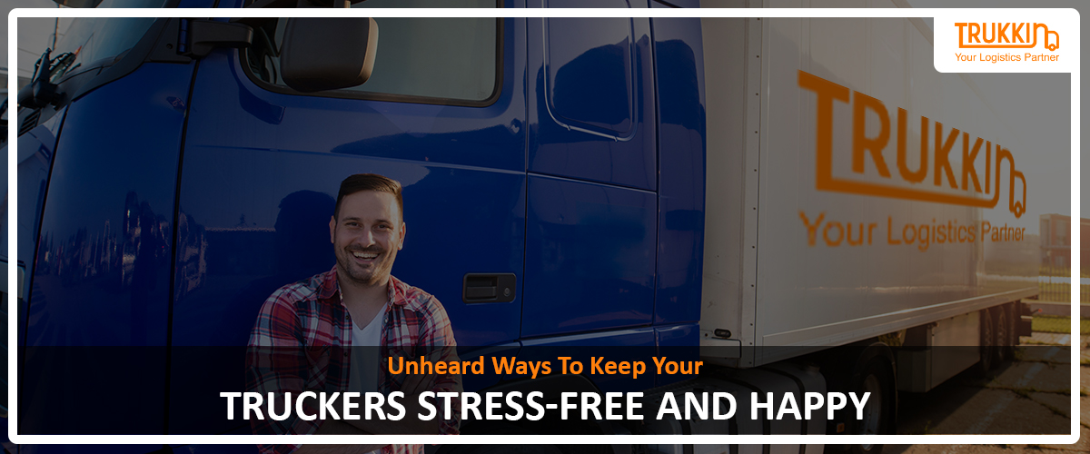 Truckers Stress-Free and Happy